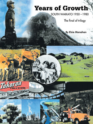 cover image of Years of Growth South Waikato 1950-1980
